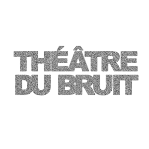 théâtre du bruit